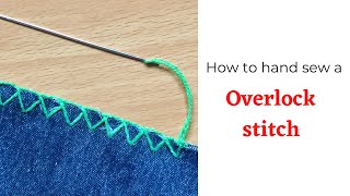 Overlock Stitch by hand Basic Hand sewing [upl. by Reivax]