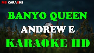 BANYO QUEEN  ANDREW E  HD KARAOKE [upl. by Nalra]