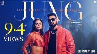 JUNG  Official Video  Gippy Grewal  Priyanka Chahar Jasmeen Akhtar  Humble Music [upl. by Walley]