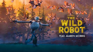 The Wild Robot  feat Maren Morris [upl. by Noorah803]