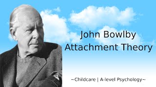 John Bowlby  Attachment Theory [upl. by Llezom357]