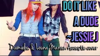 Do It Like A Dude  Jessie J Official Damielou amp Louna Music Video Cover [upl. by Trometer]