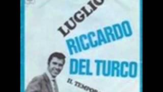 Riccardo Del Turco  Luglio [upl. by Potts]