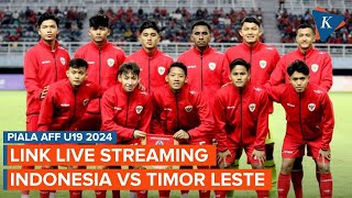 Jadwal Siaran Langsung Timnas U19 Indonesia Vs Timor Leste di Piala AFF 2024 Main Malam Ini [upl. by Grondin]