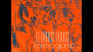 I Dik Dik  Il Primo Giorno Di Primavera ORIGINAL 1969 [upl. by Subir]