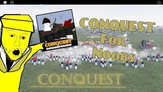 A COMPLETE CONQUEST GUIDE for TOTAL BEGINNERS roblox [upl. by Wilber273]