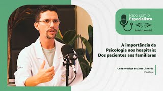 A importância da Psicologia nos hospitais dos pacientes aos familiares [upl. by Fanni618]