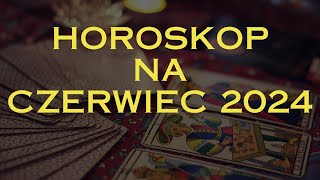 🥳💃🦋 Horoskop na czerwiec 2024 Tarot przesłanie i podpowiedz Anielska 🦋💃🥳 [upl. by Forster]