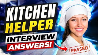 KITCHEN HELPER INTERVIEW QUESTIONS AND ANSWERS Kitchen Assistant Kitchen Helper Interviews [upl. by Akkimat896]