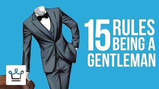 15 RULES For Being A GENTLEMAN [upl. by Asirrom]