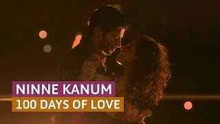 Ninne Kanum 100 Days of Love  Official Full Video Song HD  Kappa TV [upl. by Ecinereb]