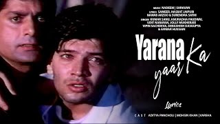 Yaarana Yaar Ka Lyrical Video  Saathi  Kumar Sanu  Aditya Pancholi Mohsin Khan [upl. by Enyamart]