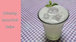 Lemon Soda Recipe Refreshing amp Tasty Summer Drink Recipe [upl. by Draillih]