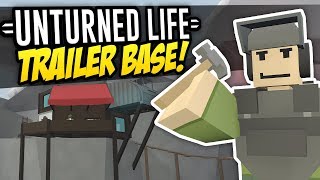 TRAILER BASE  Unturned Life Roleplay 279 [upl. by Quintus204]