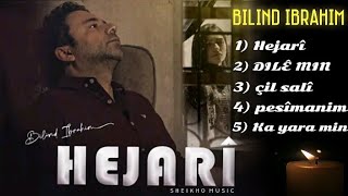 كوكتيل اجمل اغاني بلند ابراهيم  bilind ibrahim hejarî  Ye Te Me [upl. by Amar]