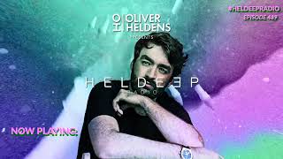 Oliver Heldens  Heldeep Radio 489 [upl. by Esmerelda]