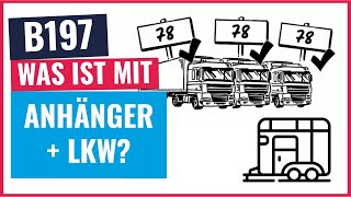 B197 Was passiert bei Anhänger und LkwFührerscheinen Wie ist die Automatikregelung [upl. by Eelano]