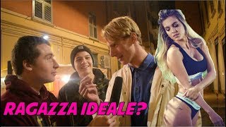 quotCome Dovrebbe Essere La Tua RAGAZZA IDEALEquot Domande Agli ITALIANI  Interviste Serie [upl. by Aerona333]