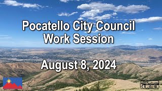 Pocatello City Council Work Session 08 08 24 [upl. by Leventhal]