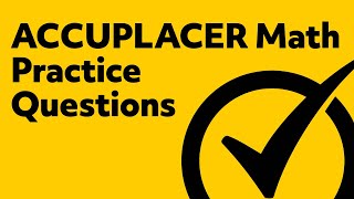 ACCUPLACER Practice Test  5 Math Practice Questions [upl. by Craw597]