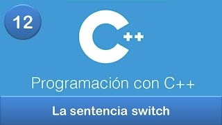 12 Programación en C  Condicionales  La sentencia switch [upl. by Rebma232]