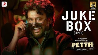 Petta Hindi  Official Jukebox  Superstar Rajinikanth  Sun Pictures  Karthik Subbaraj Anirudh [upl. by Funk]