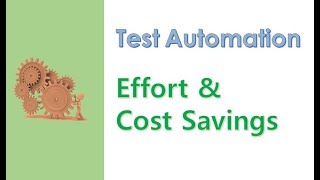 Test Automation  Effort amp Cost Savings Calculation Model [upl. by Annot]