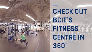 Explore BCITs Burnaby Campus Fitness Centre in 360° [upl. by Arinaj]