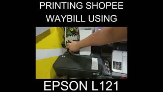 PRINTING SHOPEE WAYBILL USING EPSON L121  The Printing Shock  Marlon Ubaldo [upl. by Spiegelman]