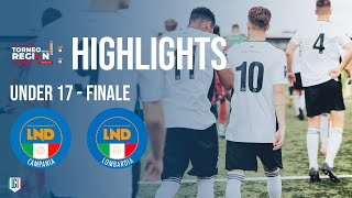 Highlights CampaniaLombardia U17  Finale Torneo delle Regioni [upl. by Jacintha]