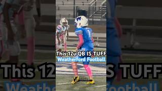 This 12u QB From Weatherford Is Tuff 🔥🔥 regularseason youthfootball [upl. by Shepard]