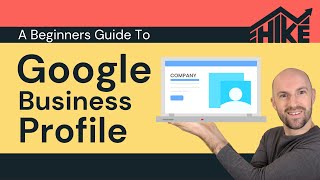 Google Business Profile A Beginners Guide [upl. by Ancilin]