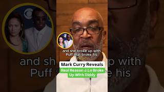 Mark Curry Reveals Real Reason JLo Broke Up With Diddy CamCaponeNews [upl. by Nwad]