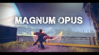 Magnum Opus  Destiny 2 [upl. by Katsuyama220]