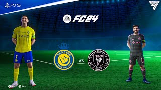 FIFA 24  Al Nassr vs Inter Miami Ft Cristiano Ronaldo Lionel Messi  PS5™ 4K60HDR [upl. by Jopa716]