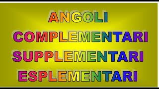 Angoli complementari supplementari ed esplementari [upl. by Iatnahs170]