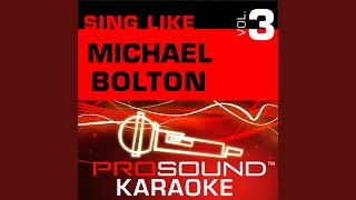 Drift Away Karaoke with Background Vocals In the Style of Michael Bolton [upl. by Berkly630]