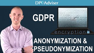 Anonymization and Pseudonymization under GDPR [upl. by Ilellan]