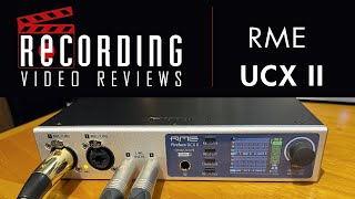 RECORDING Video Review RME UCX II [upl. by Ziguard]