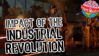 The impact of the Industrial Revolution [upl. by Stewardson]