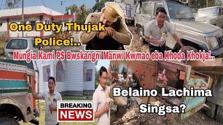 Mungia Kami Thana Bwksangni Manwi Khokjak tongo Police Thuwi Mwktwrwi Thangjak [upl. by Sproul]