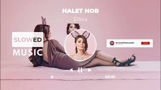 Elissa  Halet Hob Slowed amp Reverb [upl. by Harbot]