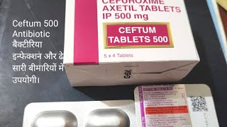 Ceftum Tablet 500 mg use एंटीबायोटिक बैक्टीरियल इन्फेक्शन में उपयोगी। [upl. by Suiradel511]