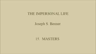 THE IMPERSONAL LIFE Joseph S Benner Narrated Ch15 MASTERS [upl. by Iohk162]