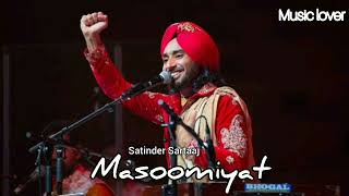 Masoomiyat songSatinder Sartaaj Music lover [upl. by Yalcrab]