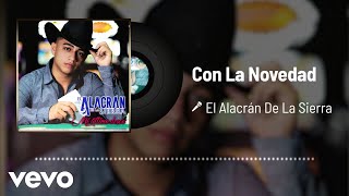 El Alacrán De La Sierra  Con La Novedad Audio [upl. by Hobey]