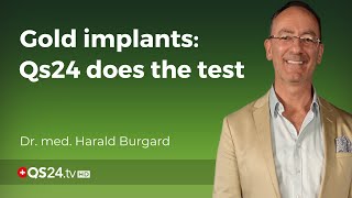 Gold implants for joint pain  QS24 in a selftest  Harald Burgard  NaturalMEDICINE  QS24 Health [upl. by Deirdra]