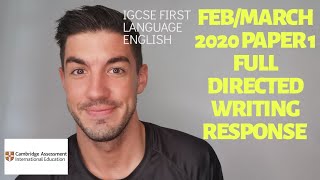 iGCSE First Language English  FebMarch 2020 Paper 1 COMPLETE Directed Writing Response [upl. by Plume]