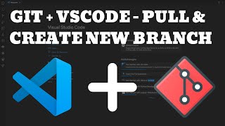 GIT with VSCode  Pull and Create New Branch  GIT Pull amp Git Create new Branch [upl. by Chelsie]