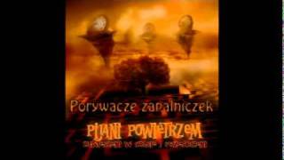 Pijani Powietrzem  Porywacze zapalniczek [upl. by Linette]